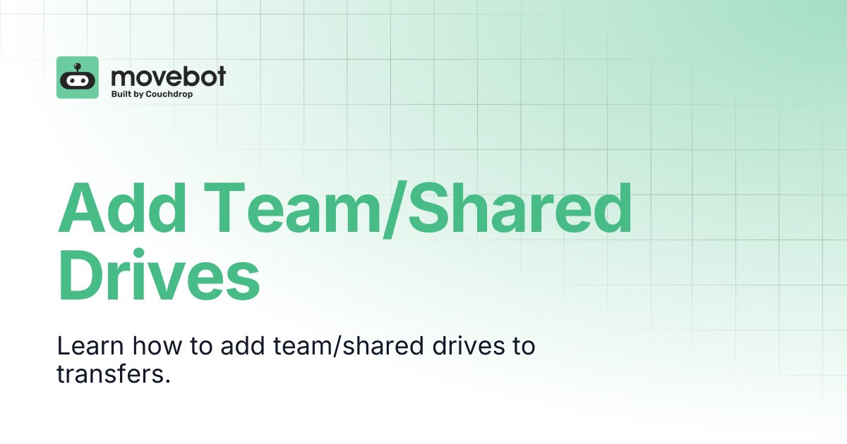 Add Team/Shared Drives | Movebot Documentation